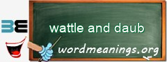 WordMeaning blackboard for wattle and daub